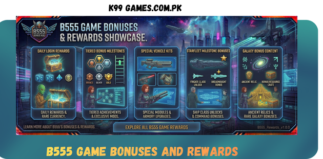 B555 Game Bonuses and Rewards in Pakistan